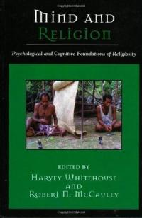 Mind and religion psychological and cognitive foundations of religiosity